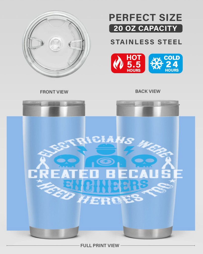 Electrician created because engineers need heroes too Style 55#- electrician- tumbler