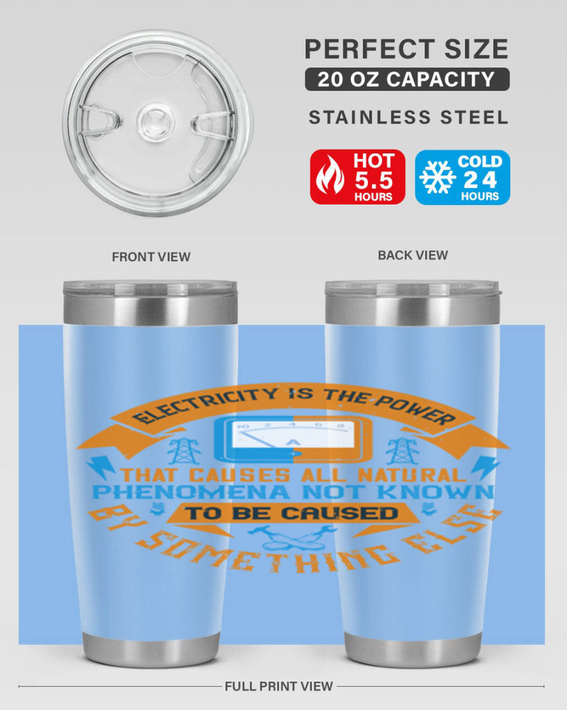 Electricity is the power that causes all natural phenomena not known Style 44#- electrician- tumbler