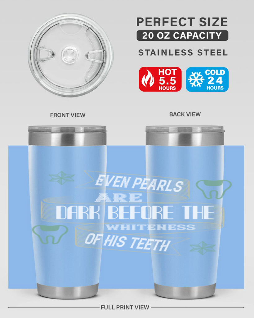 Even pearls are dark before Style 42#- dentist- tumbler