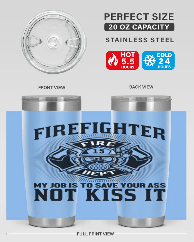 Fire Fighter my job Style 83#- fire fighter- tumbler