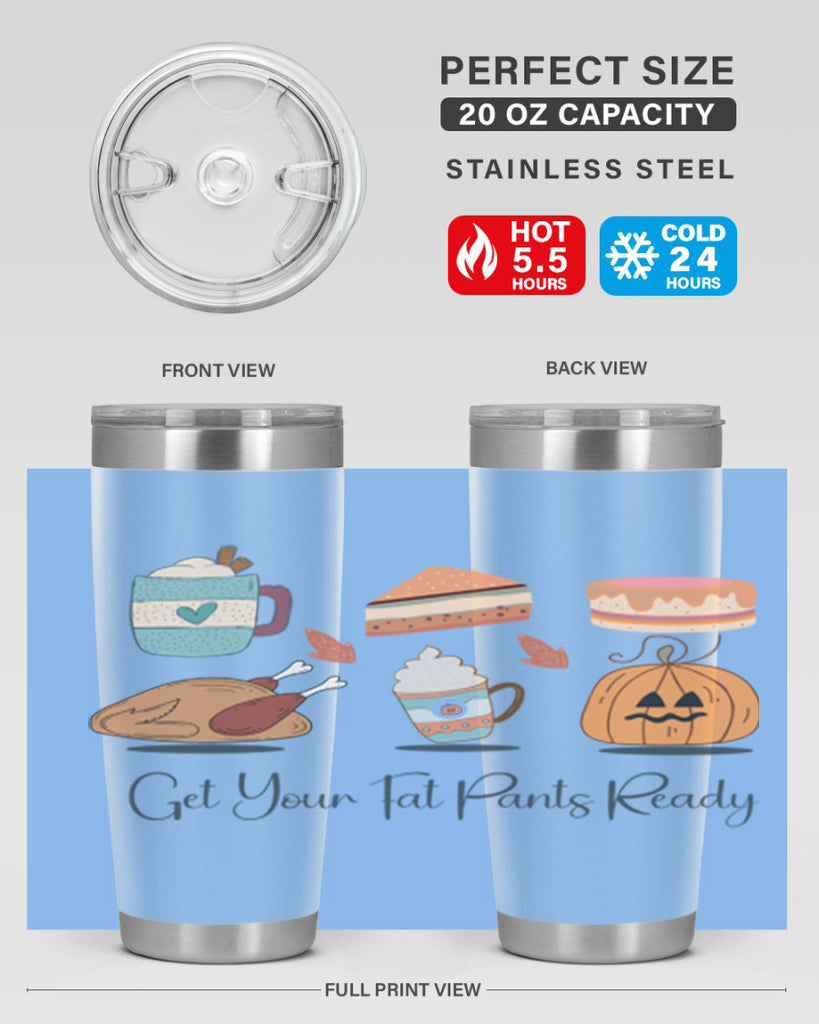 Get Your Fat Pants Ready 193#- fall- Tumbler