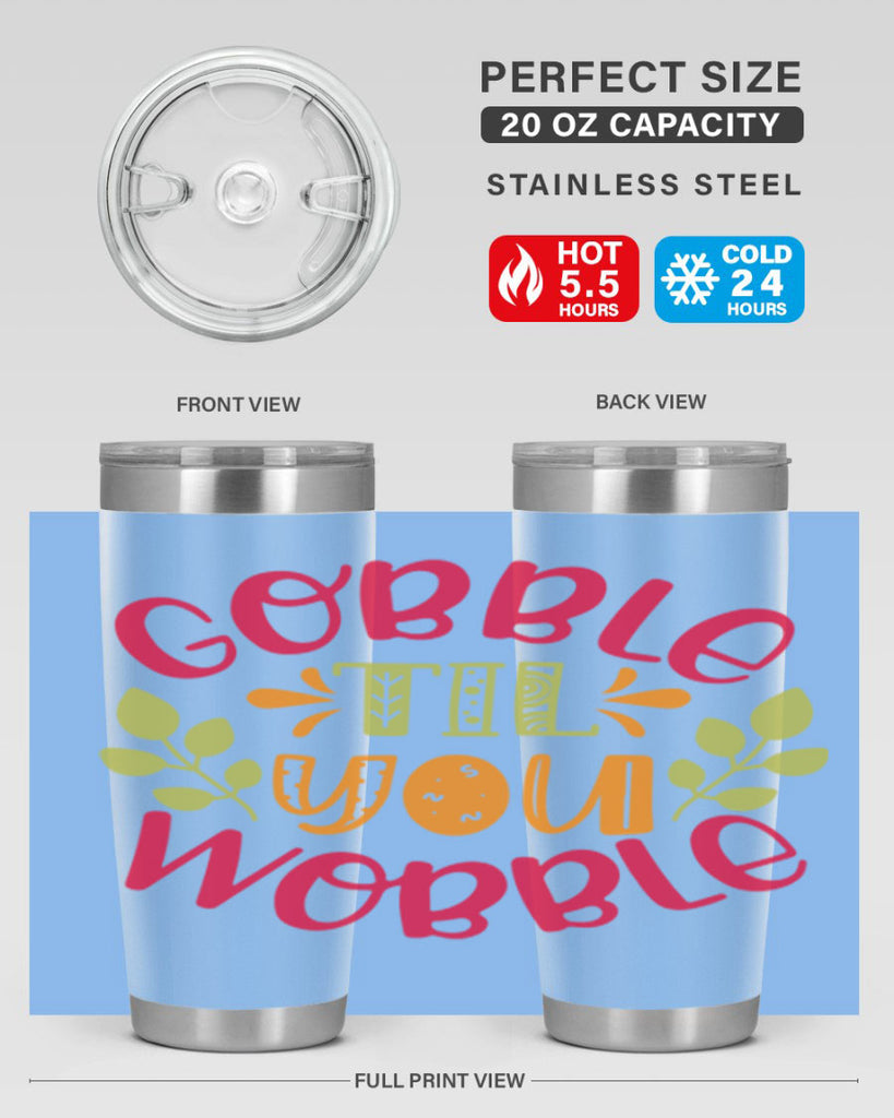 Gobble til you wobble 201#- fall- Tumbler