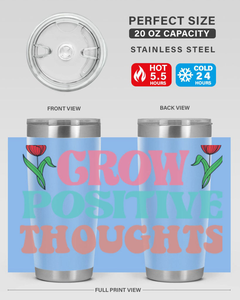 Grow Positive Thoughts  153#- spring- Tumbler