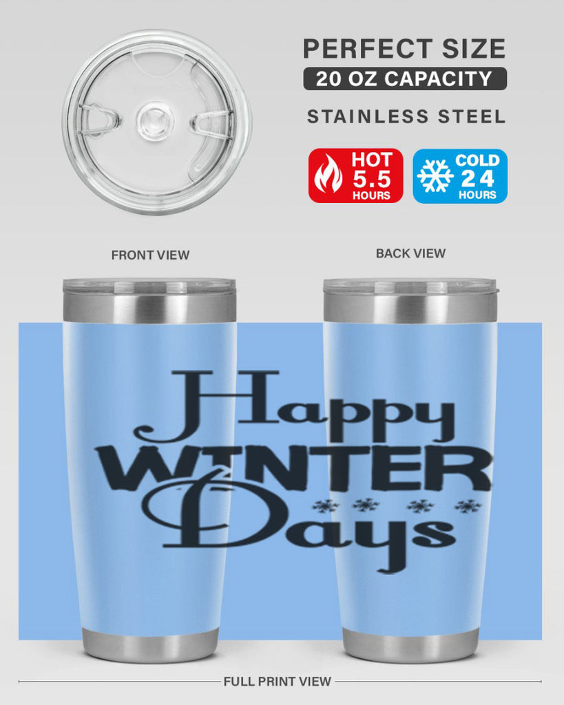 Happy Winter Days 128#- winter- Tumbler