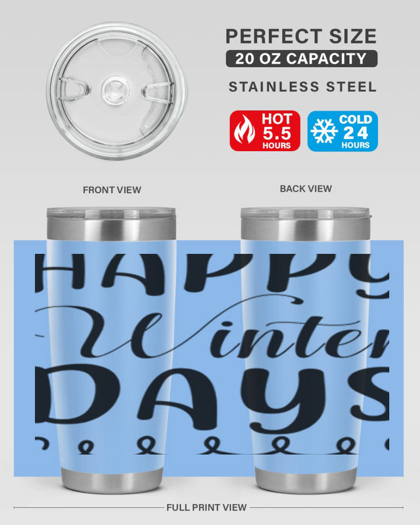 Happy Winter Days 139#- winter- Tumbler
