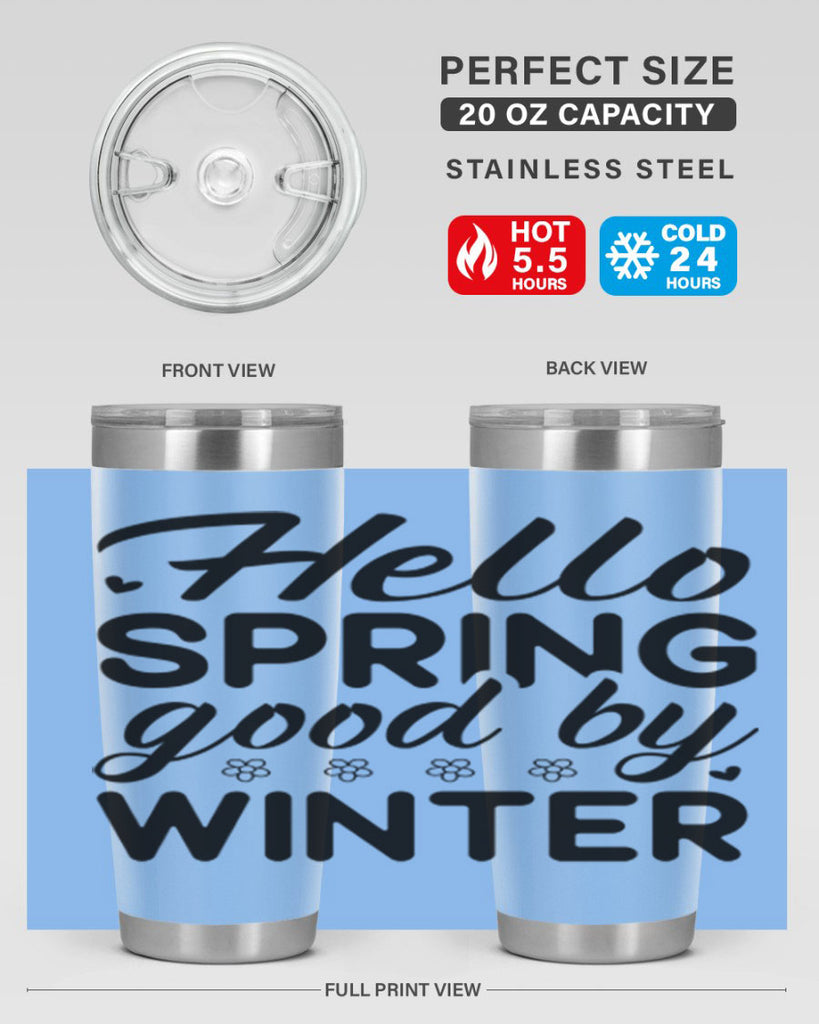 Hello spring good by winter 223#- spring- Tumbler
