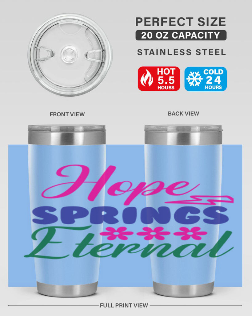 Hope Springs Eternal 259#- spring- Tumbler