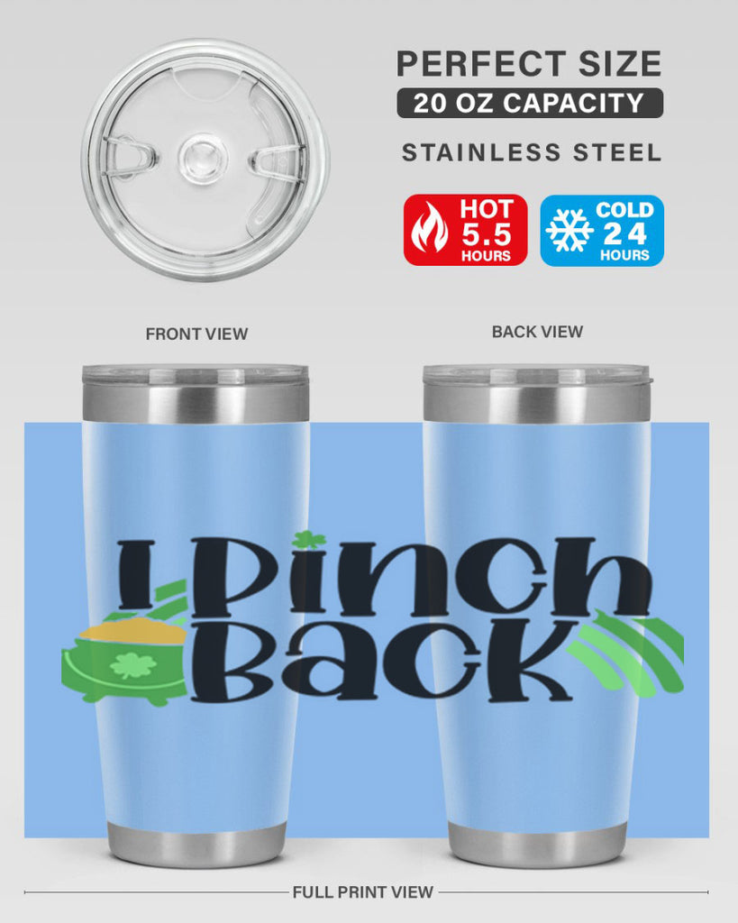I Pinch Back Style 84#- St Patricks Day- Tumbler