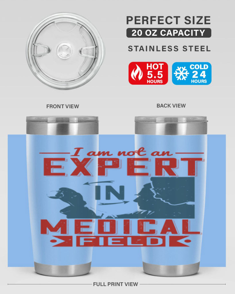 I am not an expert in medical field Style 1#- medical- tumbler