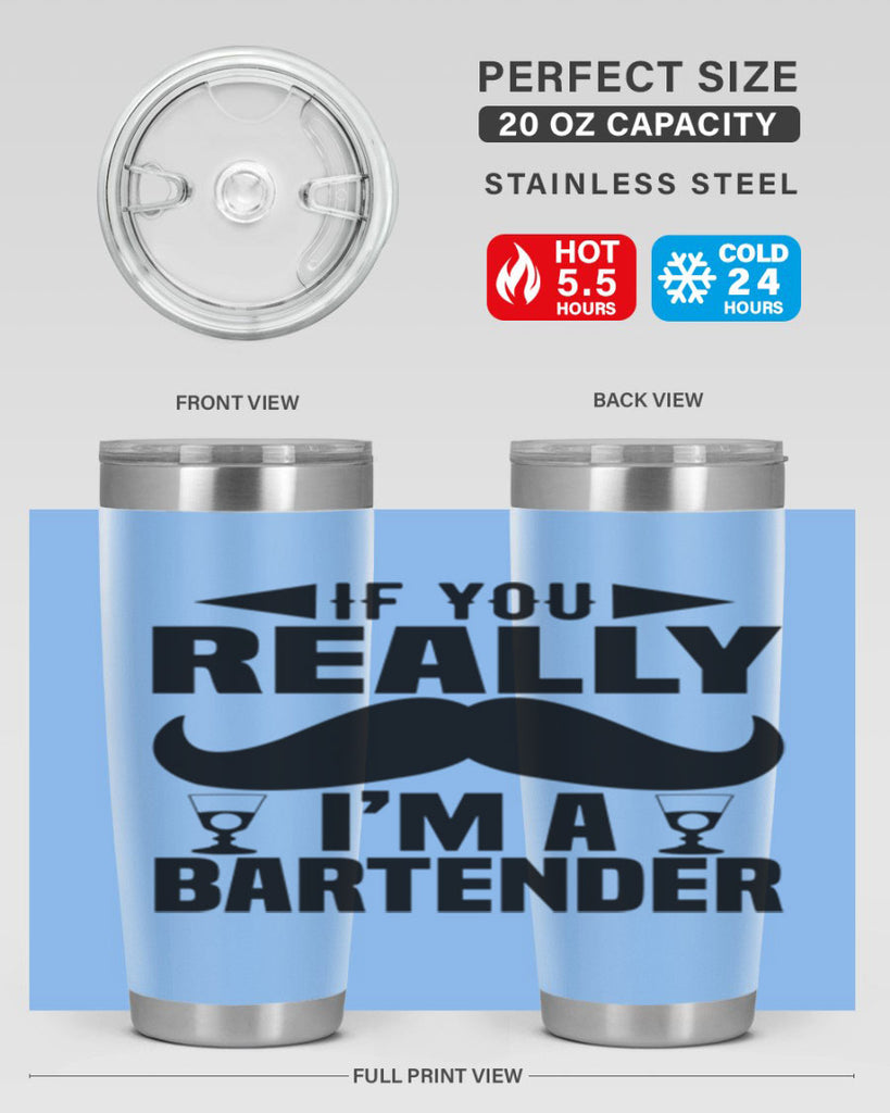If you really Style 15#- bartender- tumbler