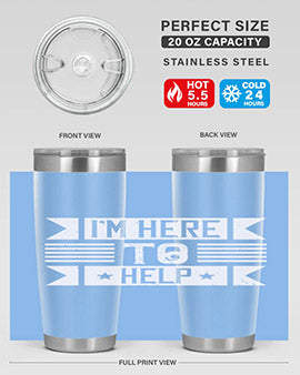 Im Here to Help Style 46#- volunteer- Tumbler