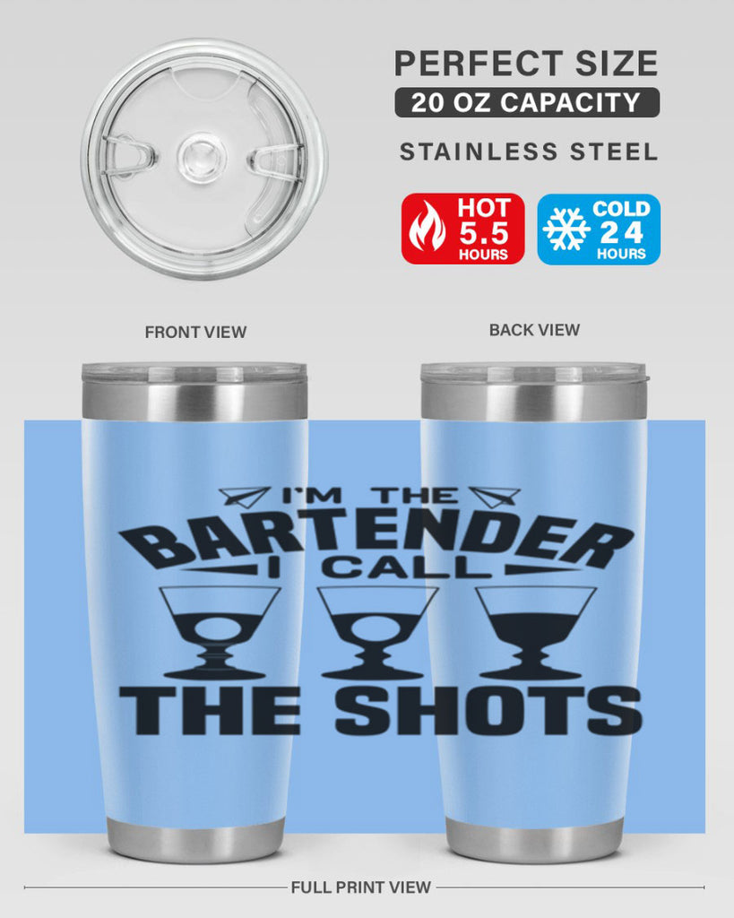 Im the bartender I call Style 17#- bartender- tumbler