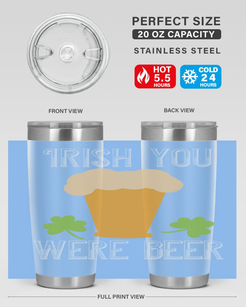 Irish you were beer Style 131#- St Patricks Day- Tumbler