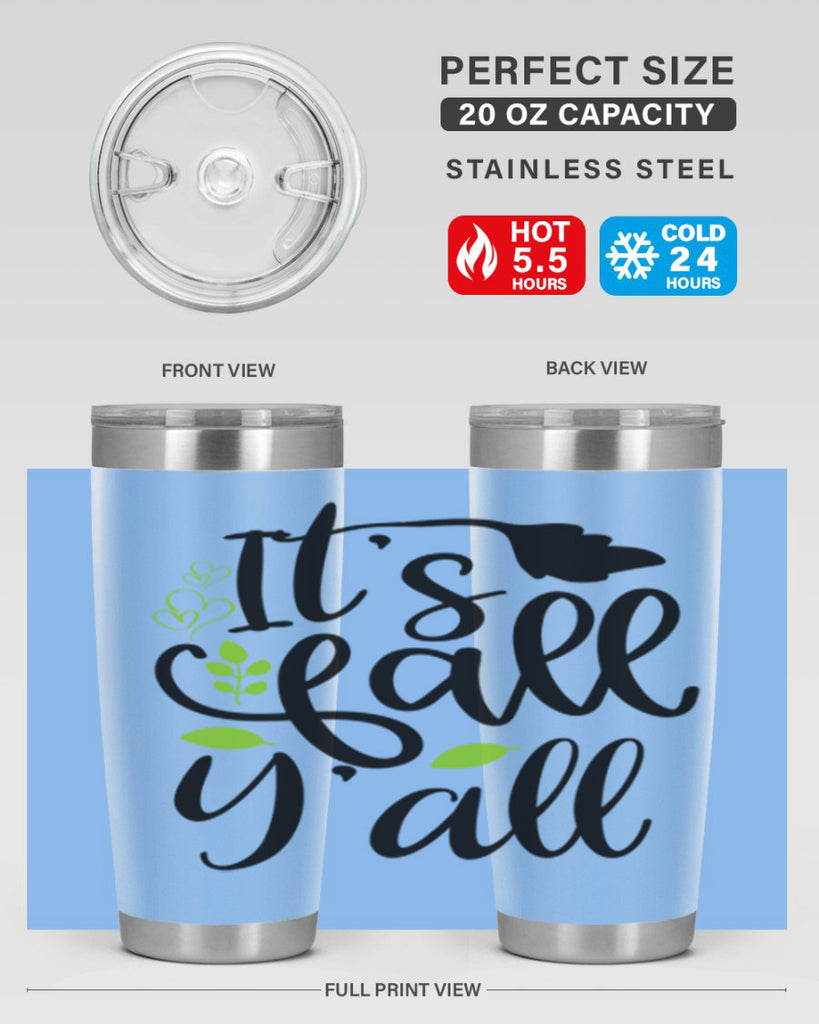 It s Fall Y all 366#- fall- Tumbler