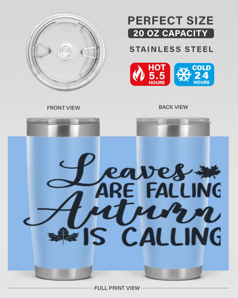 Leaves Are Falling Autumn Is Calling 390#- fall- Tumbler