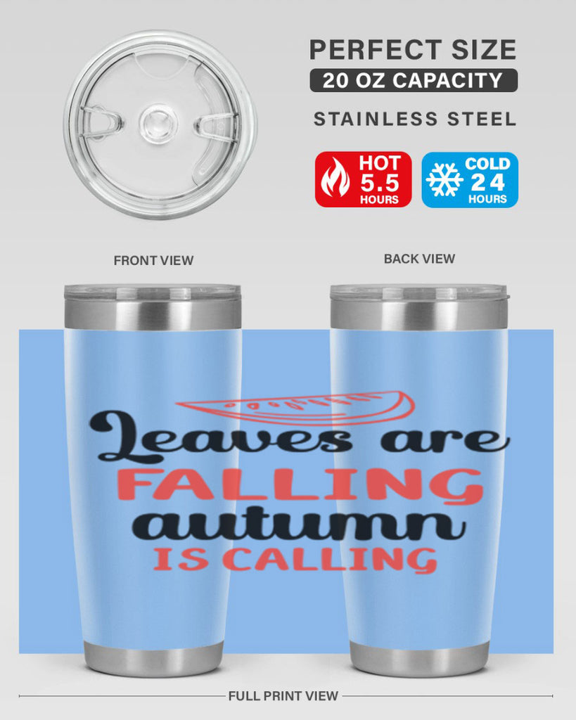 Leaves are falling autumn is calling 392#- fall- Tumbler