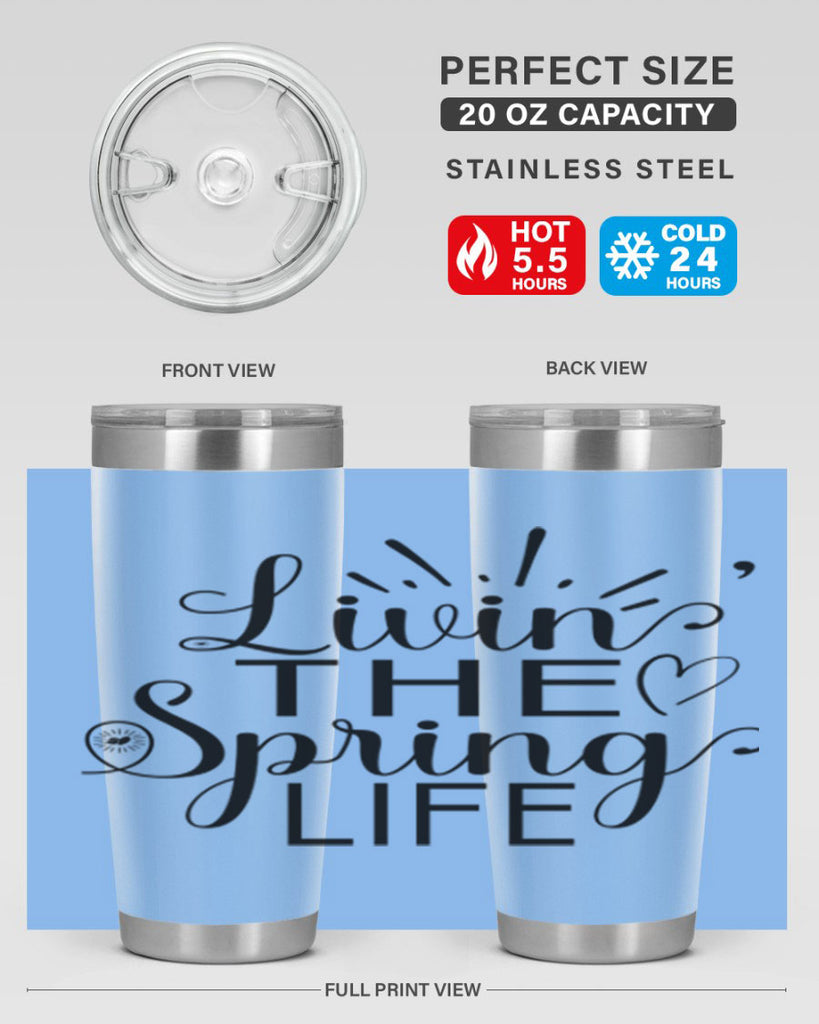 Livin The Spring Life315#- spring- Tumbler