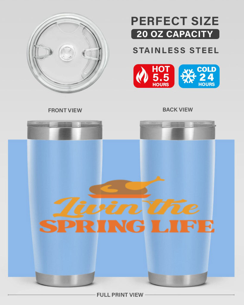 Livin the spring life 311#- spring- Tumbler
