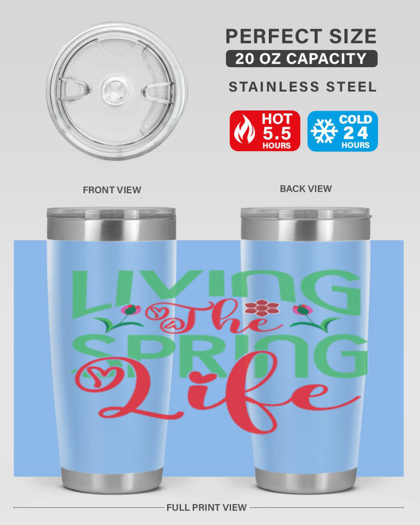 Living The Spring Life 322#- spring- Tumbler
