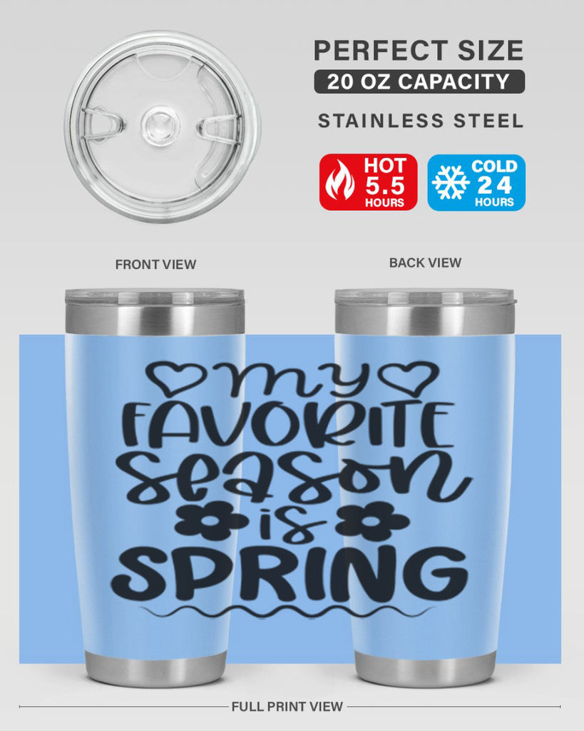 My favorite season is spring 349#- spring- Tumbler