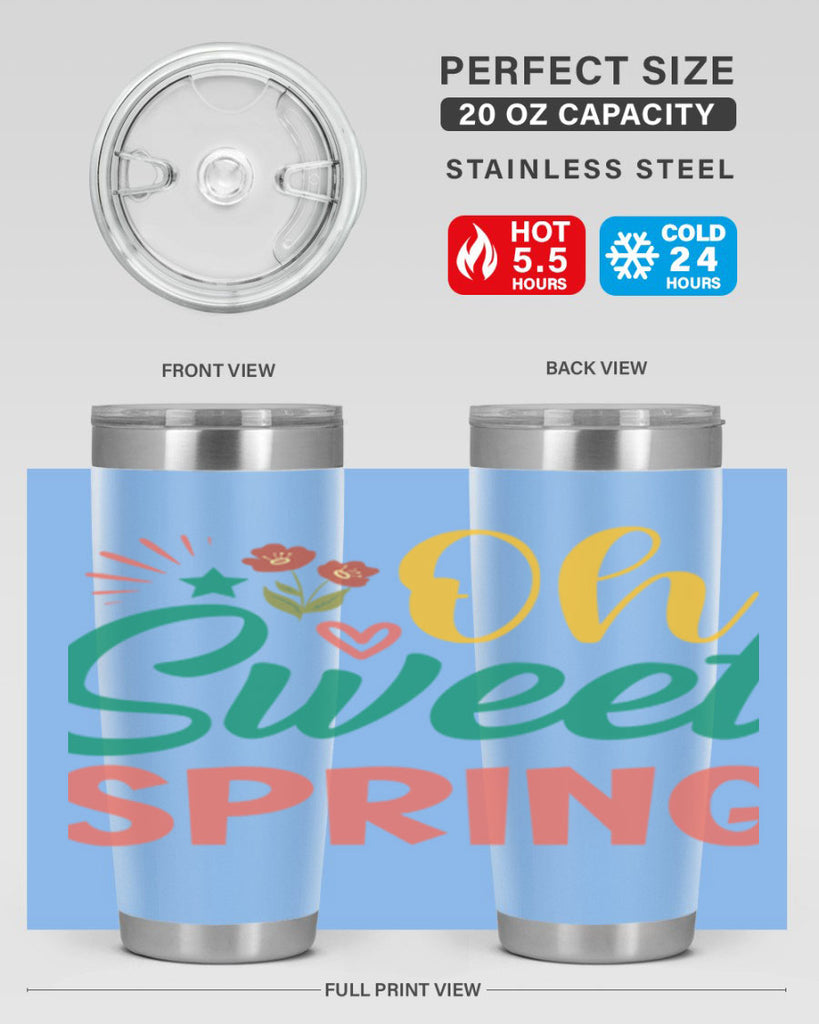 Oh Sweet Spring  387#- spring- Tumbler