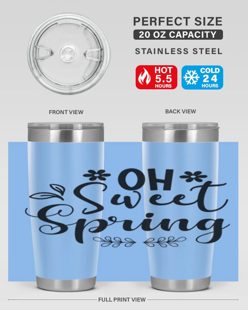 Oh Sweet Spring 377#- spring- Tumbler