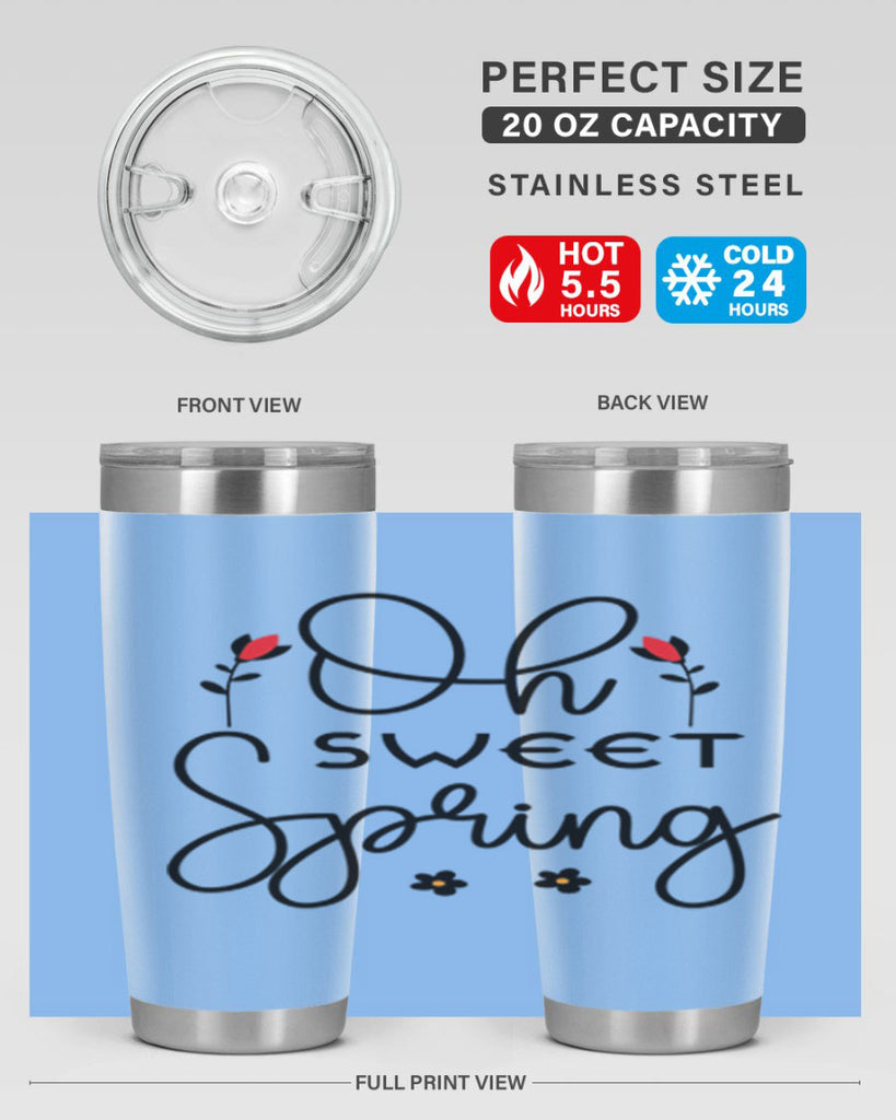 Oh sweet spring  386#- spring- Tumbler