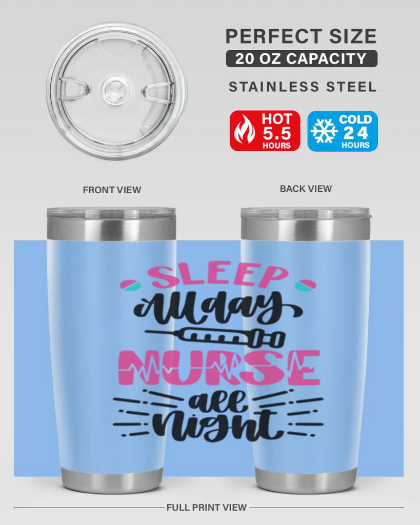 Sleep All Day Nurse All Style Style 33#- nurse- tumbler