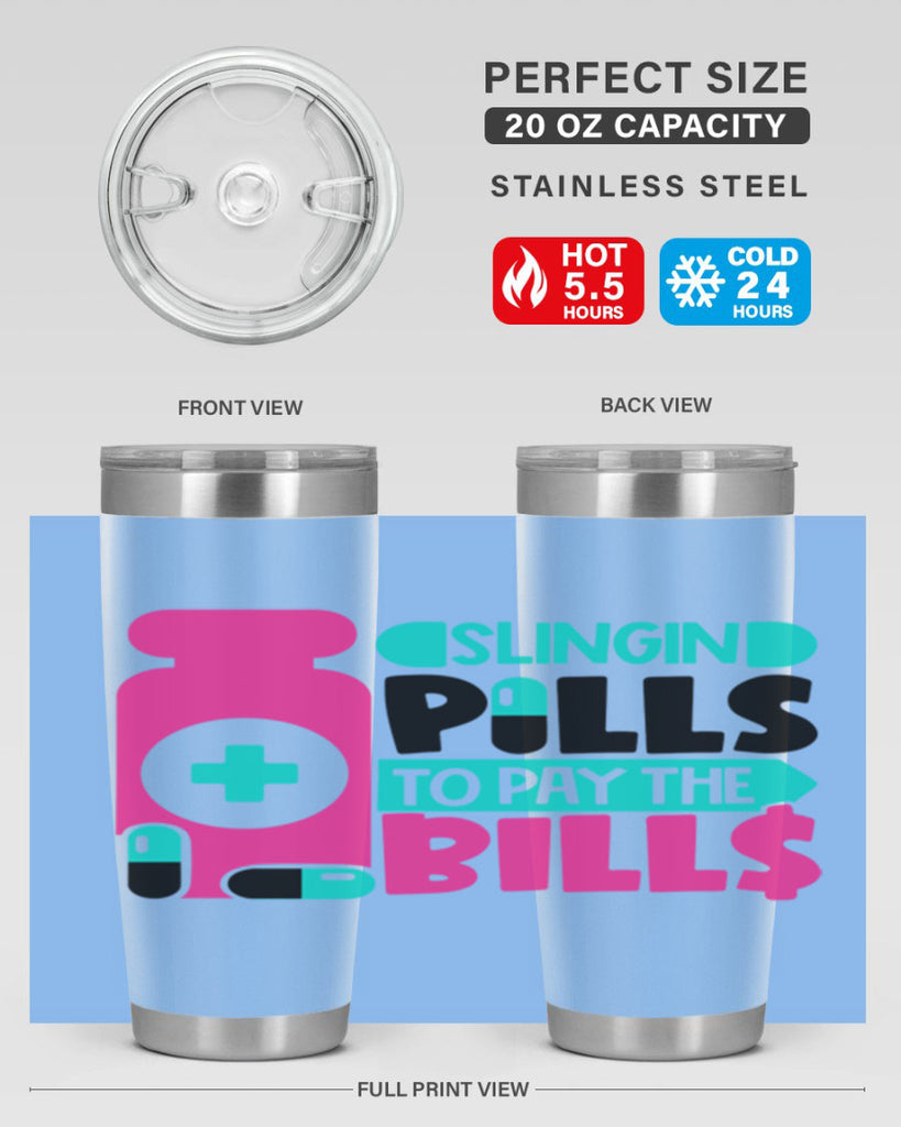 Slingin Pills To Pay The Bills Style Style 31#- nurse- tumbler