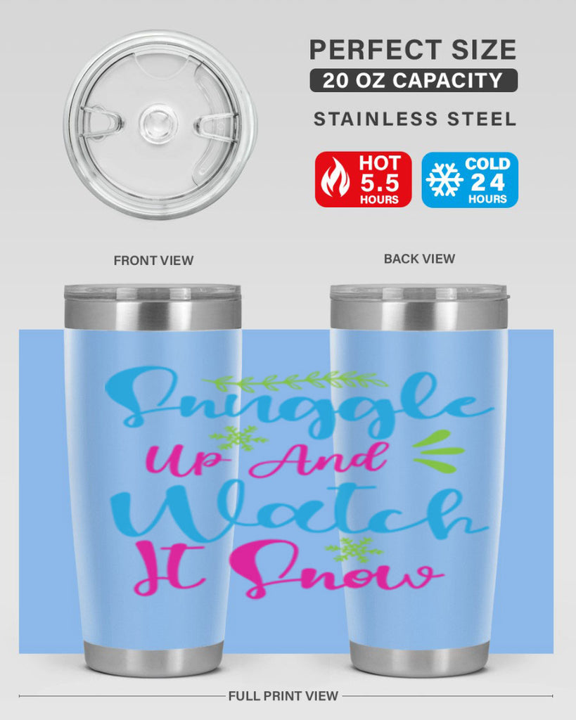 Snuggle Up And Watch It Snow 381#- winter- Tumbler