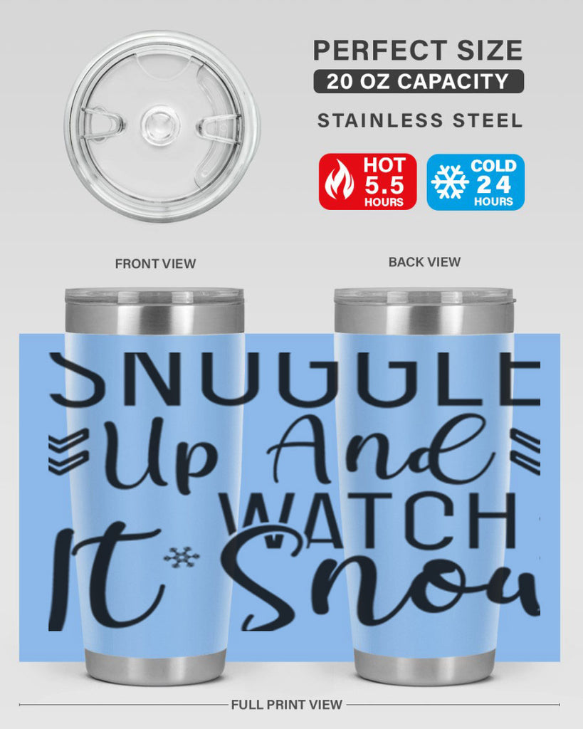 Snuggle Up And Watch It Snow384#- winter- Tumbler
