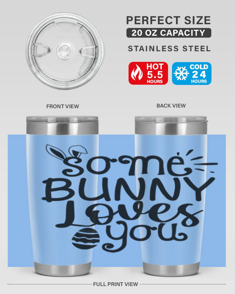 Some bunny loves you  404#- spring- Tumbler