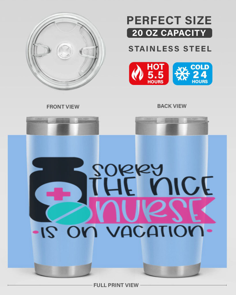 Sorry The Nice Nurse Is On Vacation Style Style 30#- nurse- tumbler
