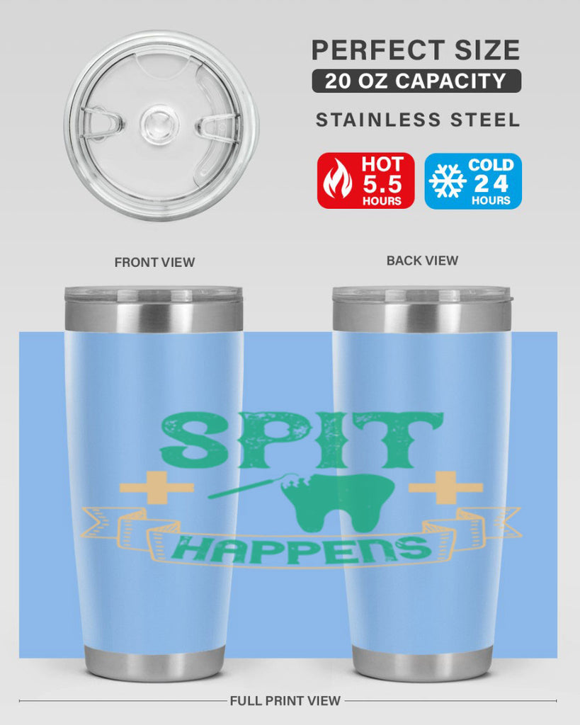 Spit happens Style 19#- dentist- tumbler