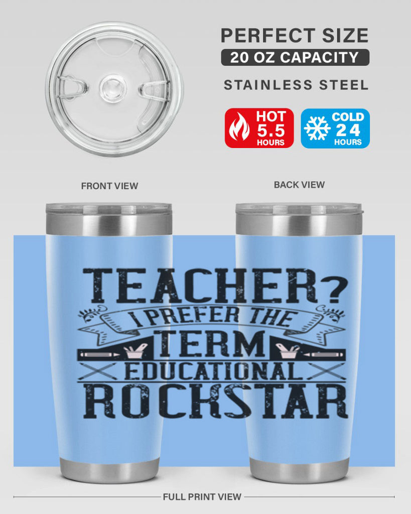 Teacherprefer the term educational rock star Style 13#- teacher- tumbler