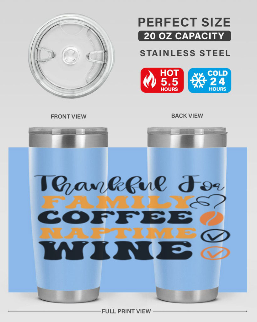 Thankful for family coffee naptime wine 600#- fall- Tumbler