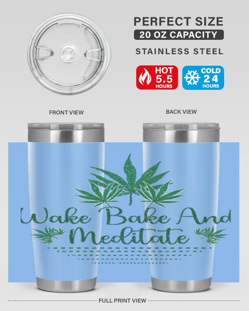 Wake Bake And Meditate Sublimation 274#- marijuana- Tumbler