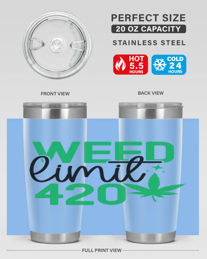 Weed Limit 420 294#- marijuana- Tumbler