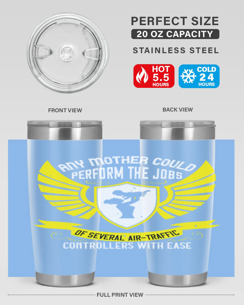 any mother could perform 88#- mothers day- Tumbler
