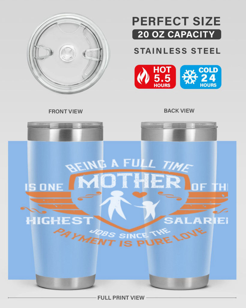 being a fulltime mother 86#- mothers day- Tumbler