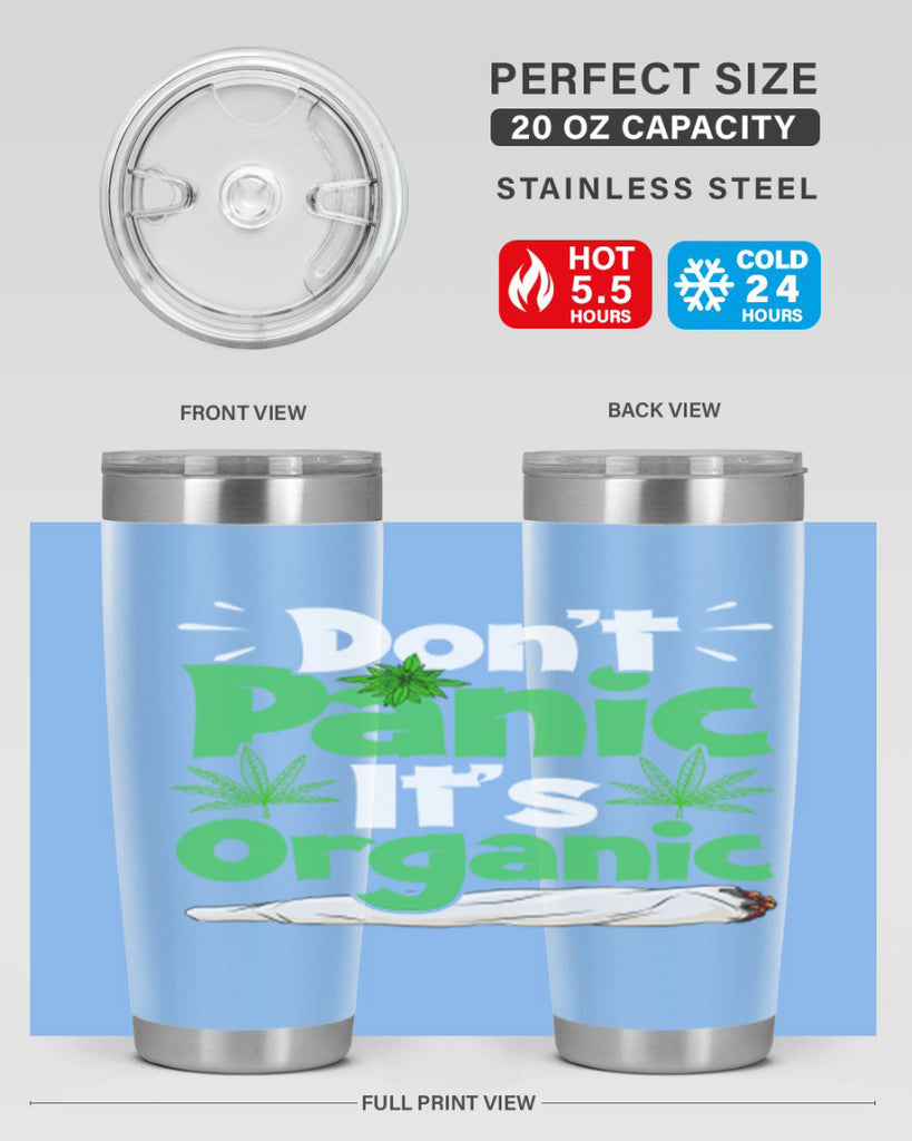 dont panic its organic 75#- marijuana- Tumbler