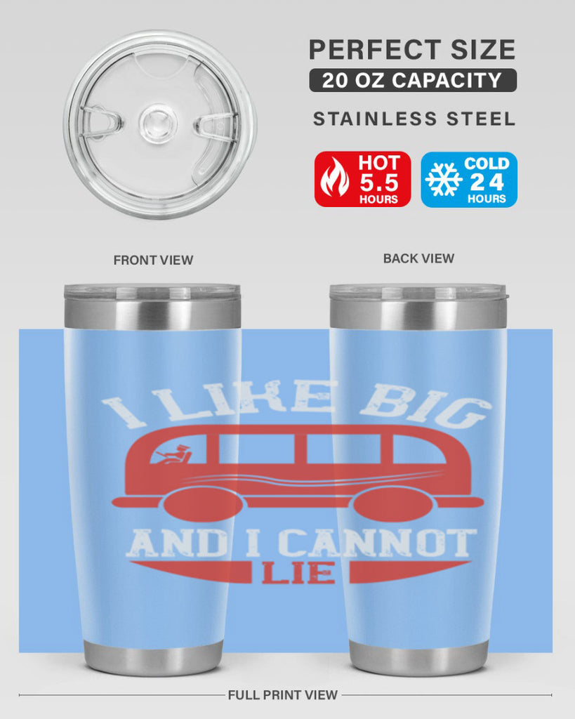 i like big and i cannot lie Style 31#- bus driver- tumbler