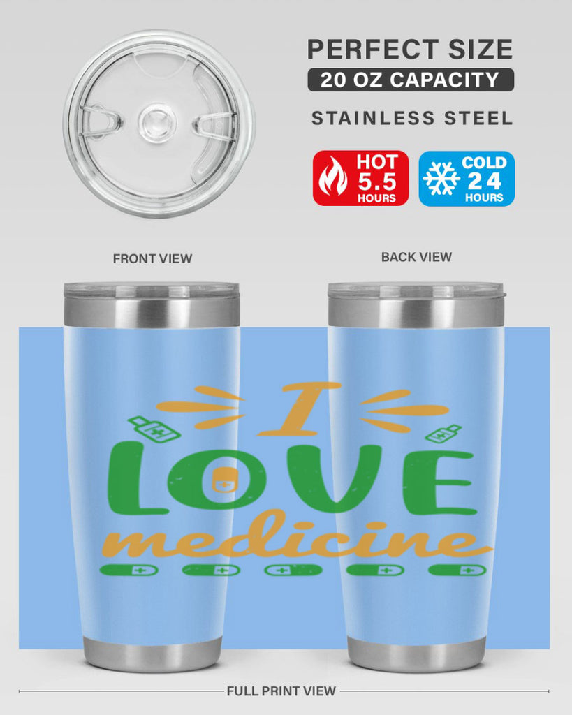 i love medicine Style 45#- medical- tumbler