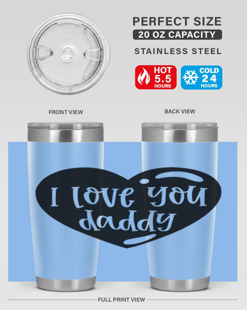 i love you daddy 40#- fathers day- Tumbler