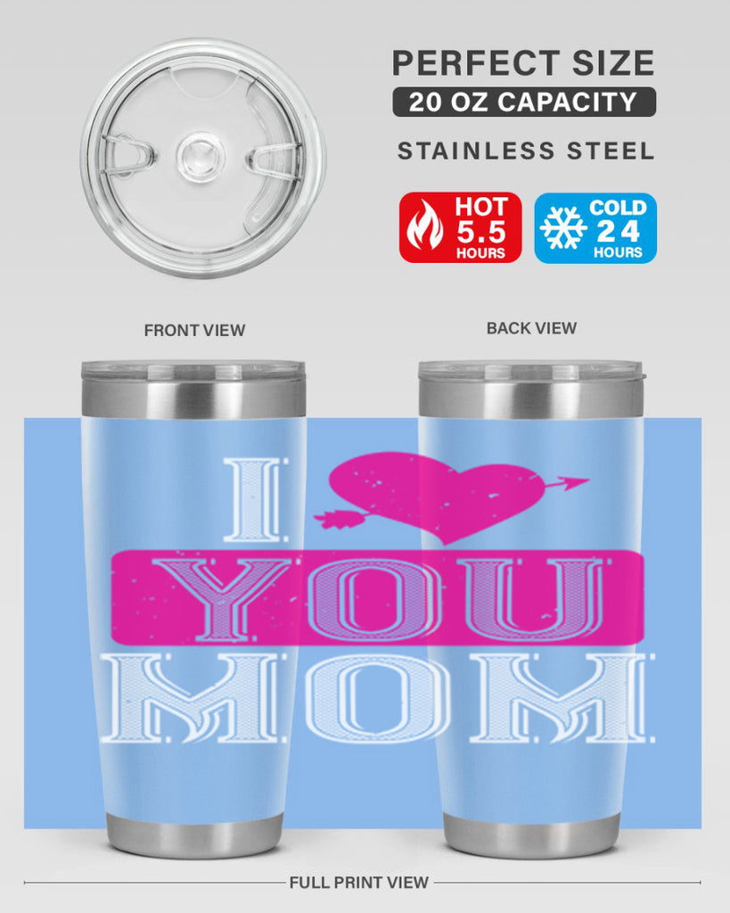 i love your mom 50#- valentines day- Tumbler