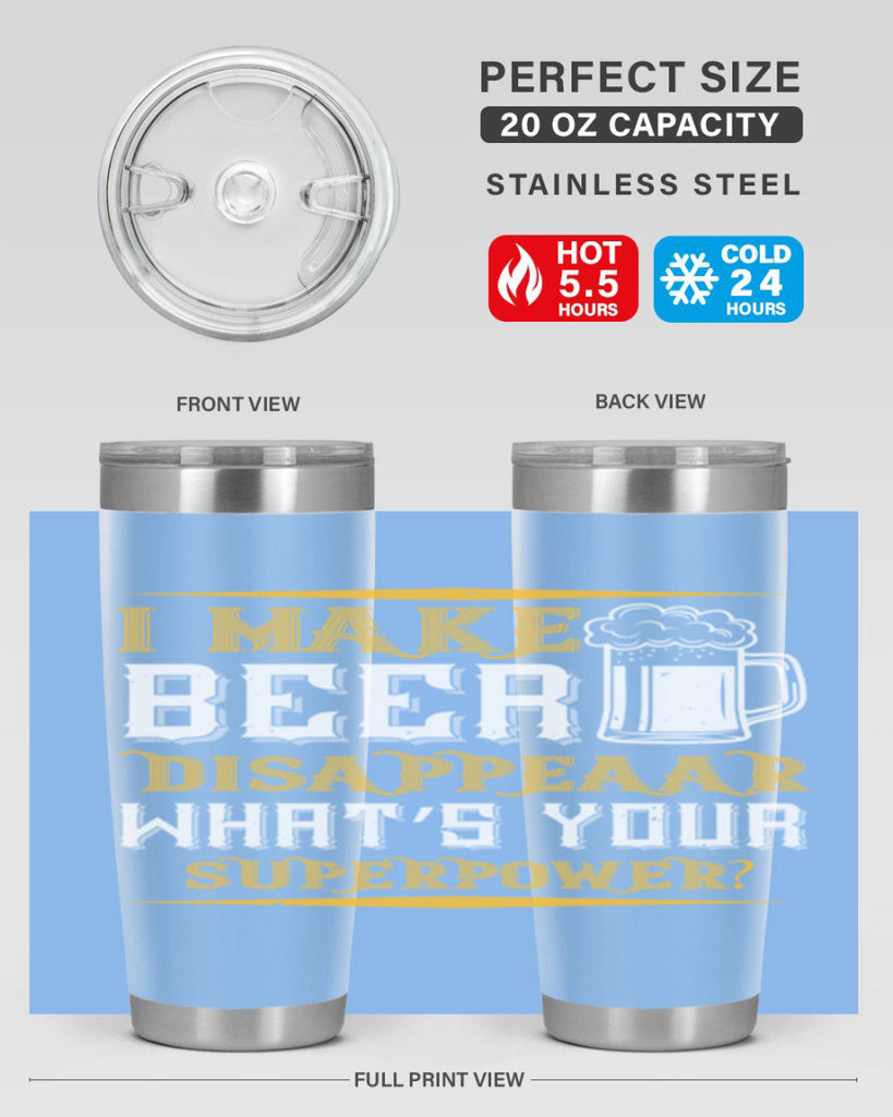 i make beer disappeaar what’s your superpower 73#- beer- Tumbler