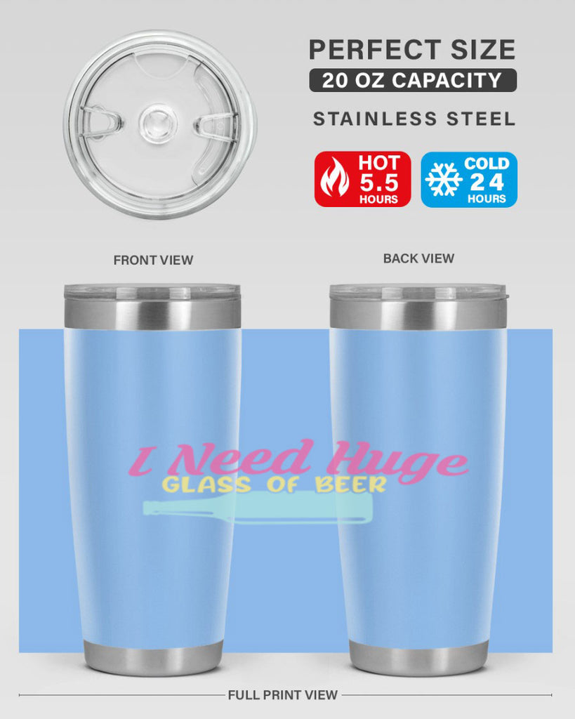 i need huge glass of beer 143#- beer- Tumbler