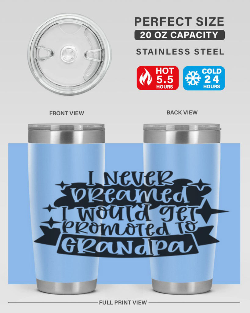 i never dreamed i would get promoted 37#- fathers day- Tumbler