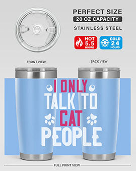 i only talk to cat people Style 58#- cat- Tumbler
