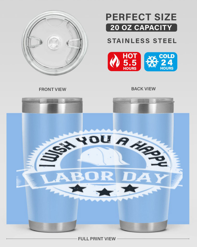 i wish you a happy labor day 37#- labor day- Tumbler